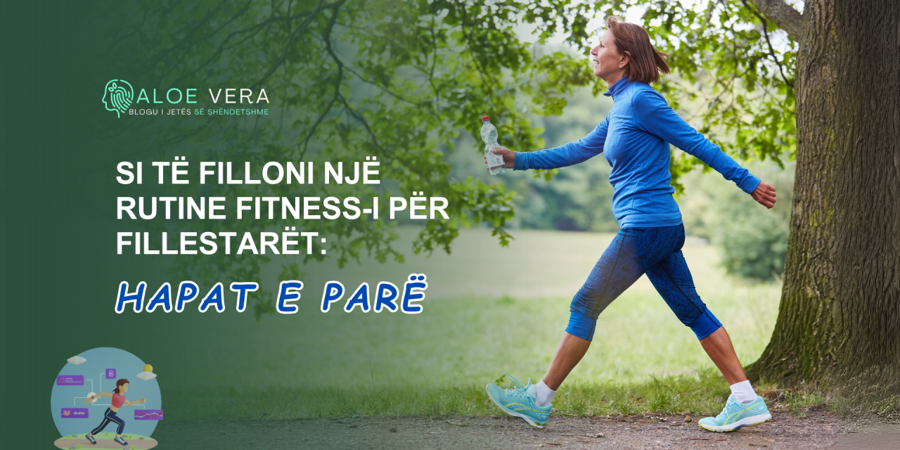 Si të Filloni Një Rutine Fitness-i për Fillestarët: Hapat e Parë