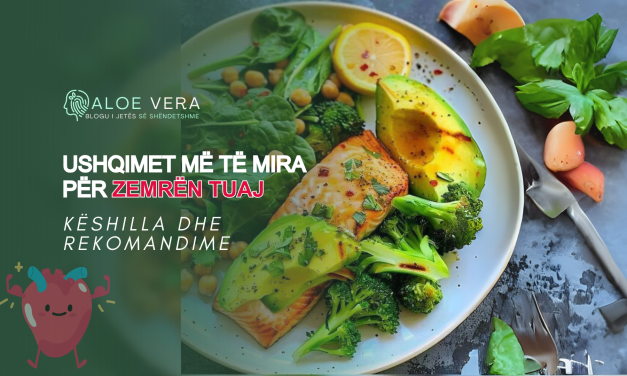 Ushqimet Më të Mira për Zemrën Tuaj: Këshilla dhe Rekomandime