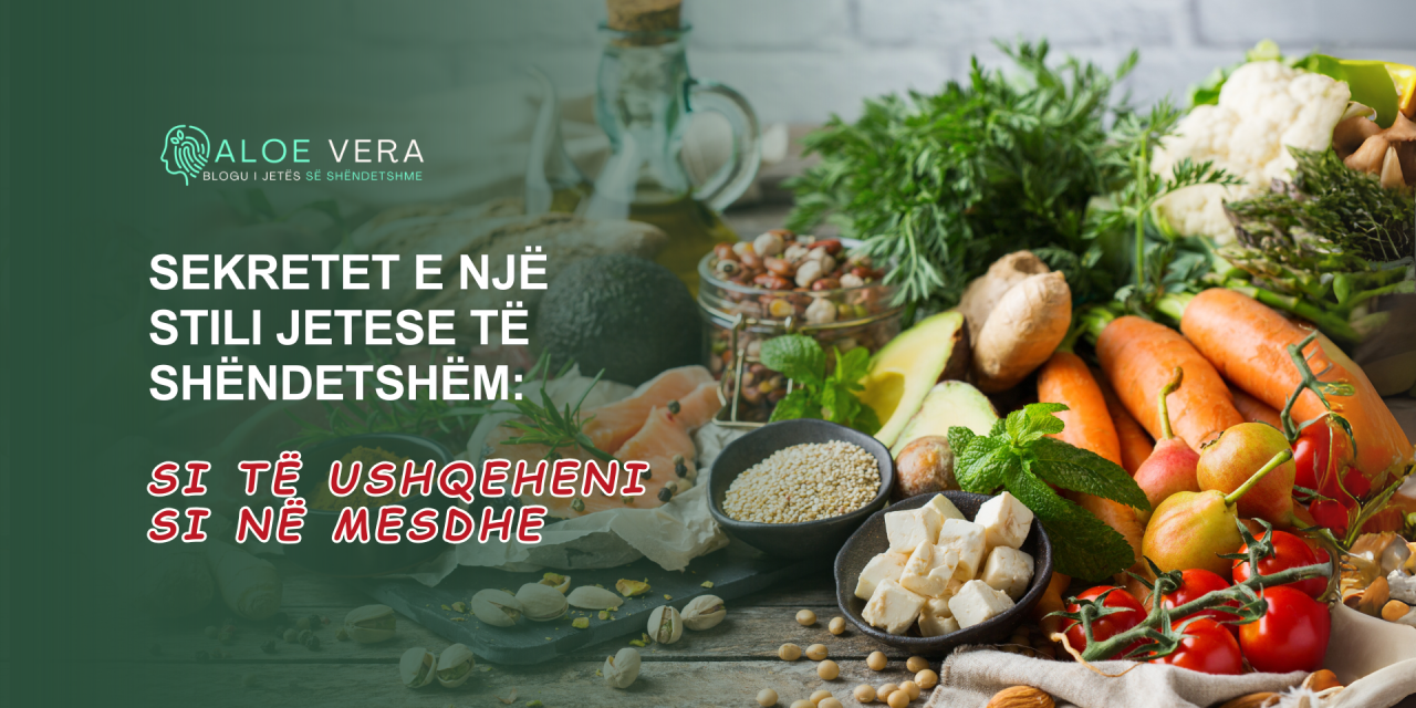 Sekretet e Një Stili Jetese të Shëndetshëm: Si të Ushqeheni si në Mesdhe