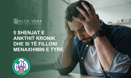 5 Shenjat e Ankthit Kronik dhe Si të Filloni Menaxhimin e Tyre